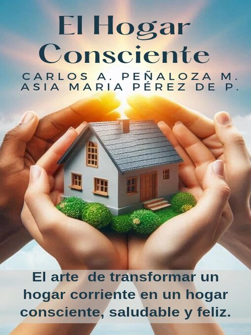 Title details for El Hogar Consciente by Carlos Antonio Peñaloza Martínez - Available